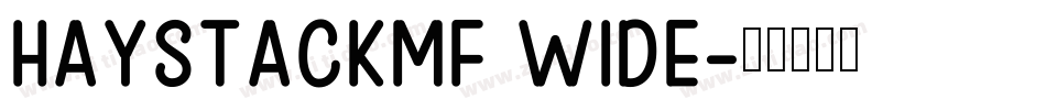 HayStackMF Wide字体转换